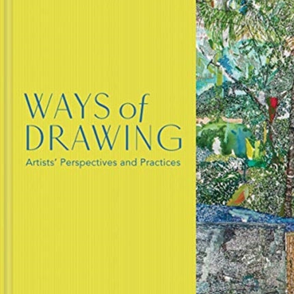 Ways of Drawing Artists Perspectives and Practices