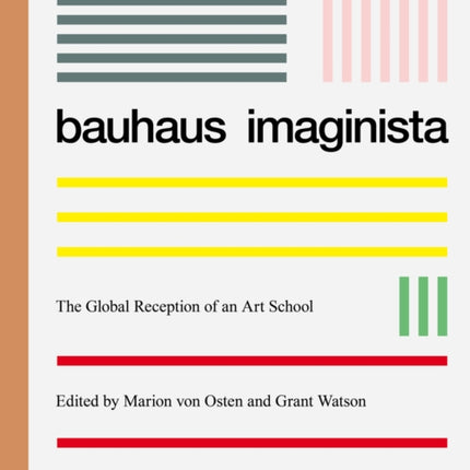 Bauhaus Imaginista: A School in the World