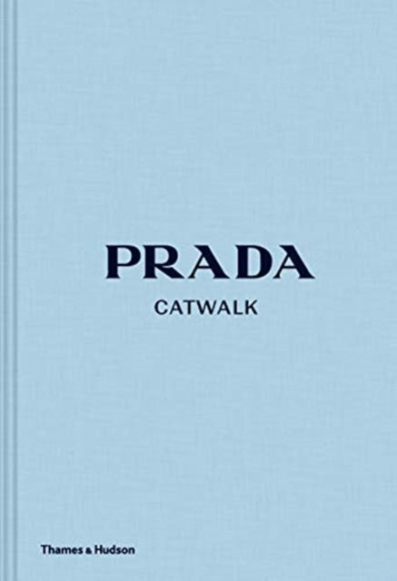 Prada Catwalk: The Complete Collections