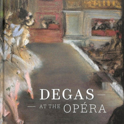 Degas at the Opera