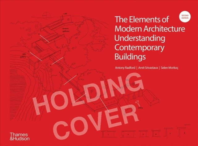 The Elements of Modern Architecture: Understanding Contemporary Buildings