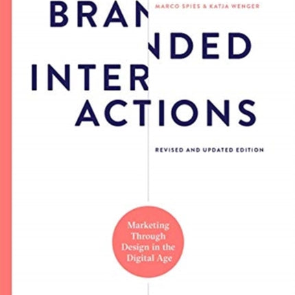 Branded Interactions: Marketing Through Design in the Digital Age