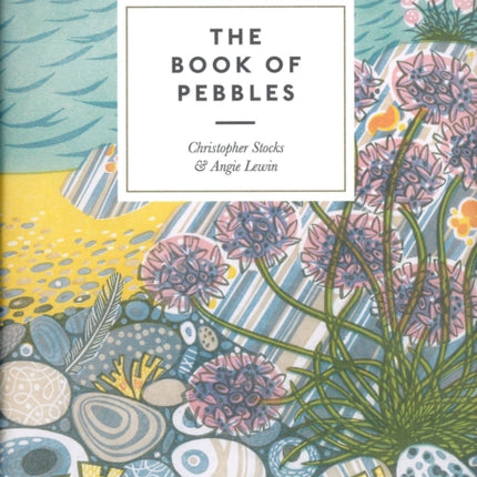 The Book of Pebbles: From Prehistory to the Pet Shop Boys