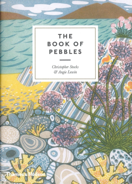 The Book of Pebbles: From Prehistory to the Pet Shop Boys