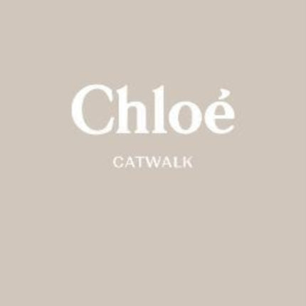 Chloé Catwalk: The Complete Collections