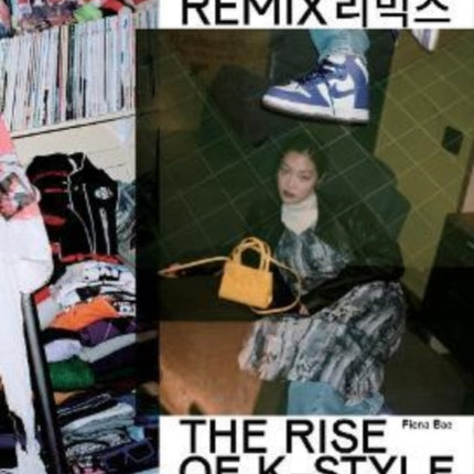 Make Break Remix: The Rise of K-Style