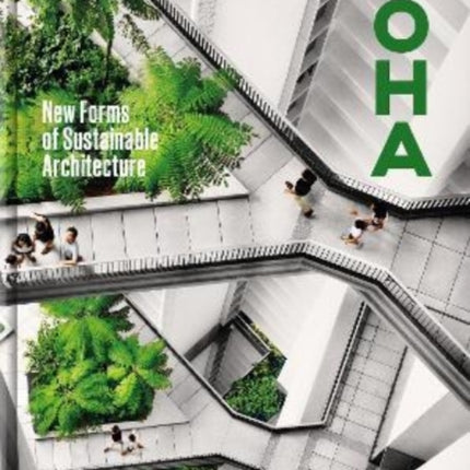 WOHA: New Forms of Sustainable Architecture