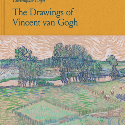 The Drawings of Vincent van Gogh