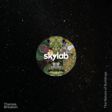 Skylab: The Nature of Buildings