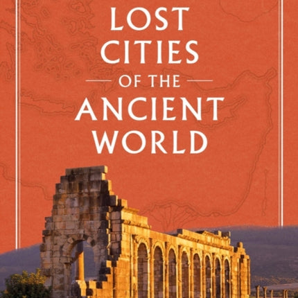 Lost Cities of the Ancient World