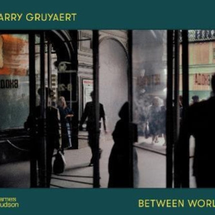 Harry Gruyaert: Between Worlds