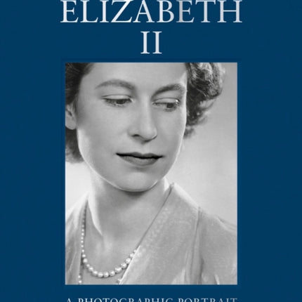 Queen Elizabeth II: A Photographic Portrait