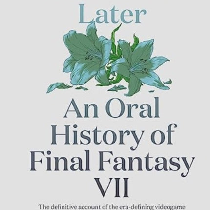 500 Years Later: An Oral History of Final Fantasy VII