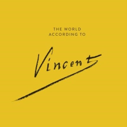 The World According to Vincent van Gogh