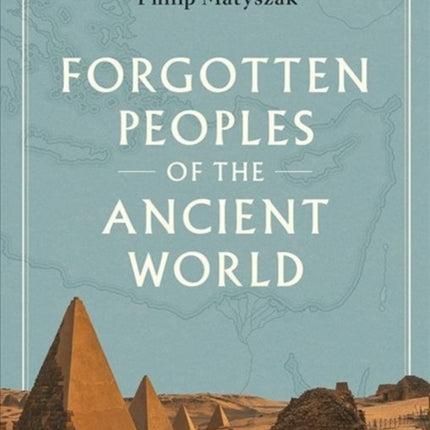 Forgotten Peoples of the Ancient World