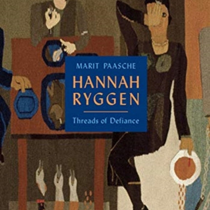 Hannah Ryggen: Threads of Defiance