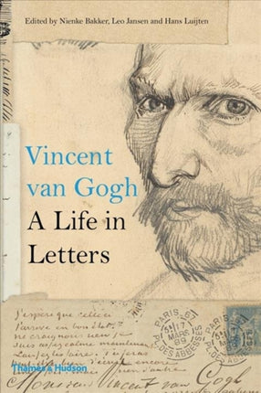 Vincent van Gogh A Life in Letters