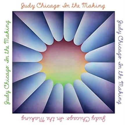 Judy Chicago: In the Making