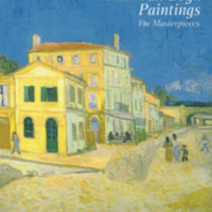 Van Gogh Paintings: The Masterpieces