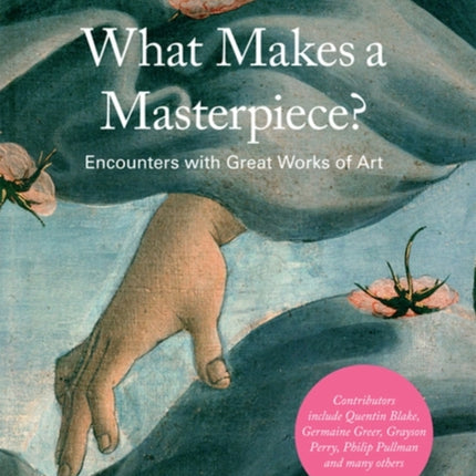 What Makes a Masterpiece?: Encounters with Great Works of Art