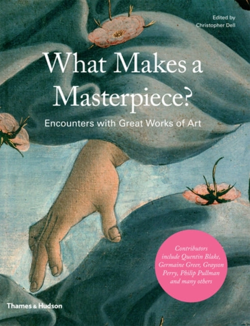 What Makes a Masterpiece?: Encounters with Great Works of Art