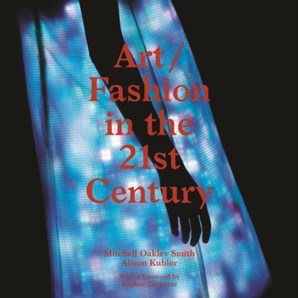 Art/Fashion in the 21st Century