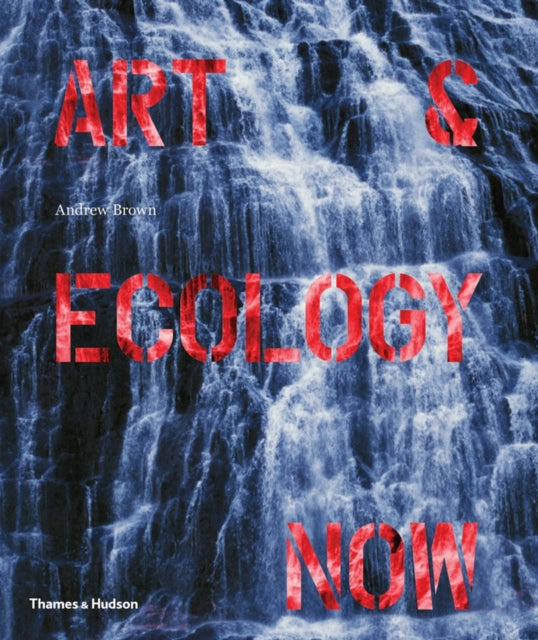 Art & Ecology Now