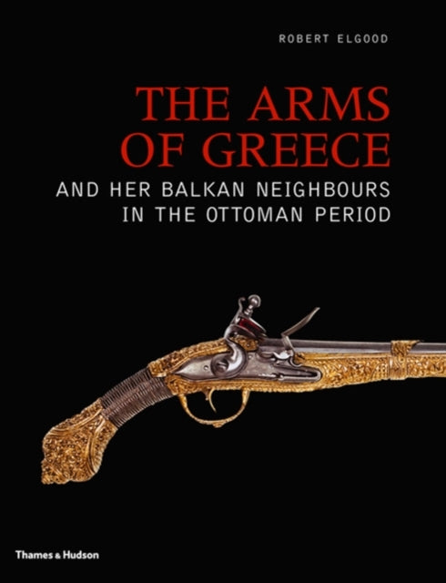 The Arms of Greece and her Balkan Neighbours in the Ottoman Period