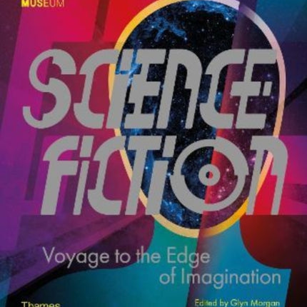 Science Fiction: Voyage to the Edge of Imagination