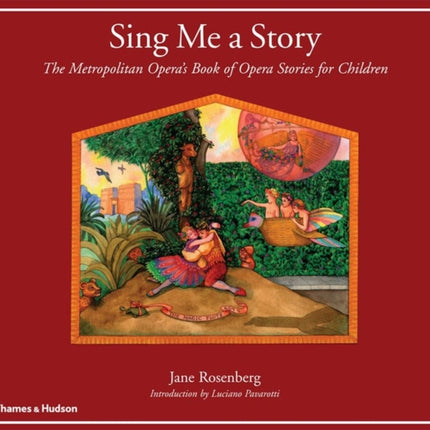 Sing ME a Story the Metropolitan Operas Book of Opera Stories The Metropolitan Operas Book of Opera Stories for Children