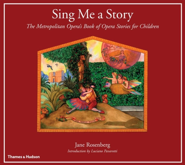 Sing ME a Story the Metropolitan Operas Book of Opera Stories The Metropolitan Operas Book of Opera Stories for Children