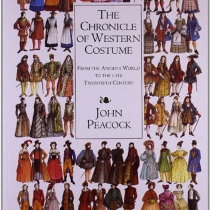 The Chronicle of Western Costume: From the Ancient World to the Late Twentieth Century