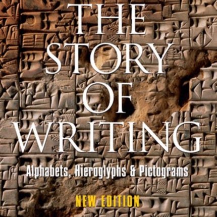 The Story of Writing: Alphabets, Hieroglyphs and Pictograms