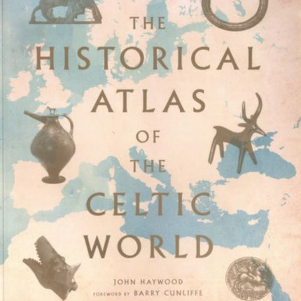 The Historical Atlas of the Celtic World