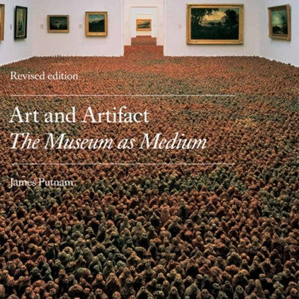 Art and Artifact: The Museum as Medium