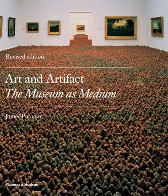 Art and Artifact: The Museum as Medium