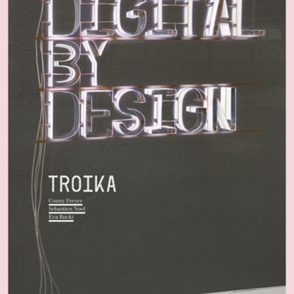 Digital by Design: Crafting Technology for Products and Environments