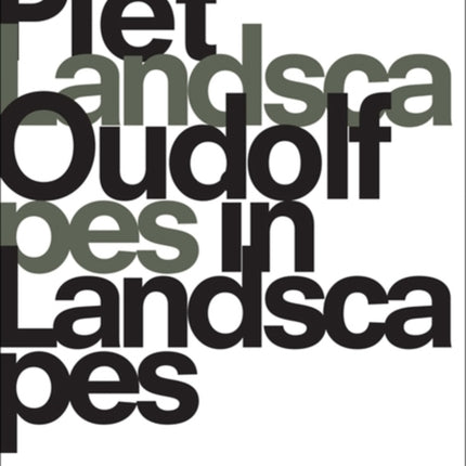 Piet Oudolf: Landscapes In Landscapes