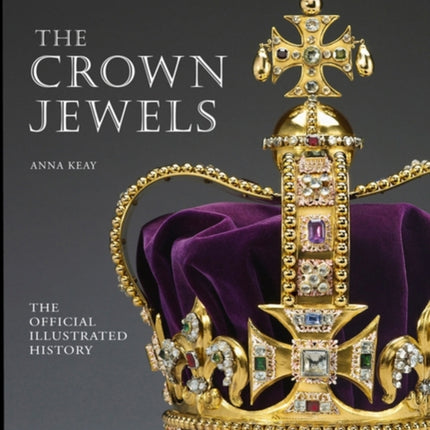 The Crown Jewels: The Official Illustrated History