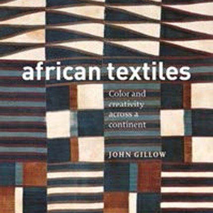 African Textiles: Colour and Creativity Across a Continent