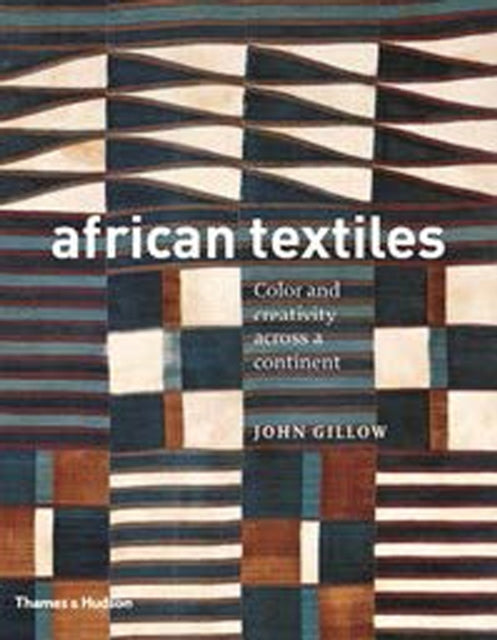 African Textiles: Colour and Creativity Across a Continent