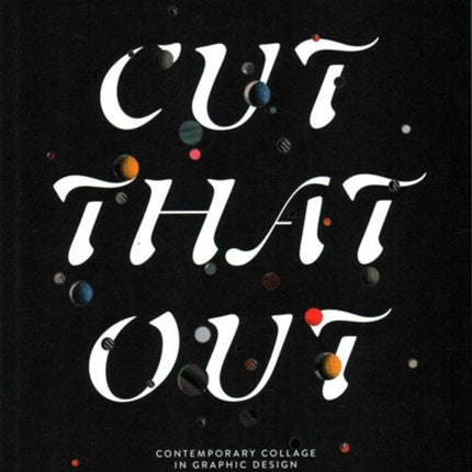 Cut That Out: Contemporary Collage in Graphic Design