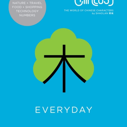 Chineasy™ Everyday: The World of Chinese Characters