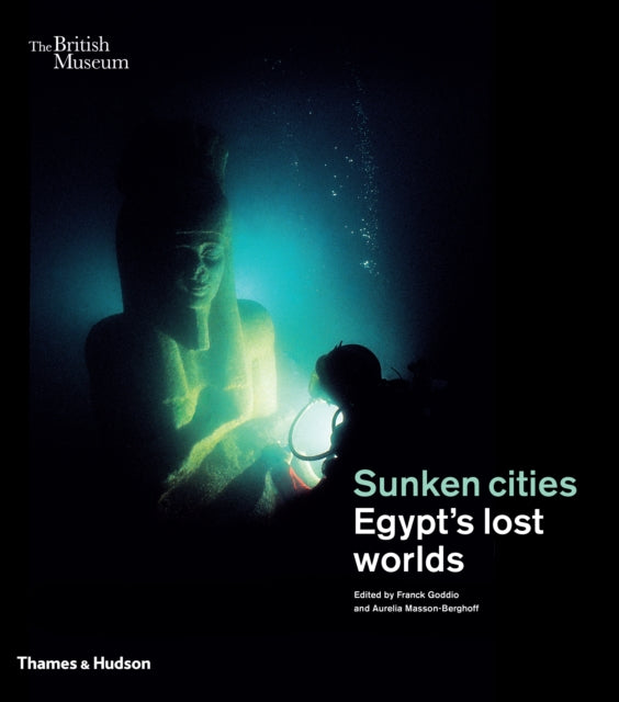 Sunken cities: Egypt's lost worlds