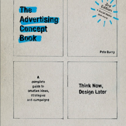 Advertising Concept Book 3e: Think Now, Design Later