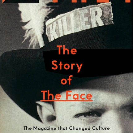 The Story of The Face: The Magazine that Changed Culture