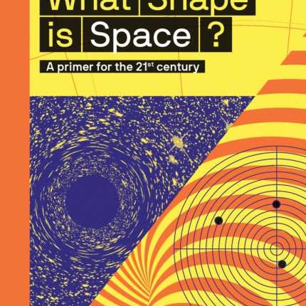 What Shape Is Space?: A primer for the 21st century