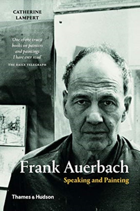 Frank Auerbach: Speaking and Painting