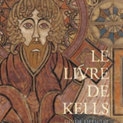 Le Livre de Kells: Guide Officiel