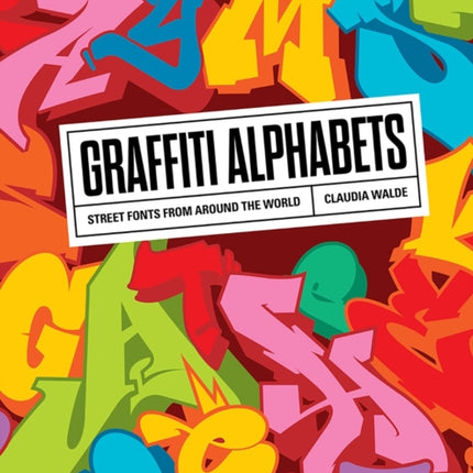 Graffiti Alphabets Street Fonts from Around the